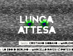 Lunga Attesa – Marlene Kuntz / Lo Zoo di Berlino / L’ipotesi di Aspen